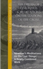 The Dream of Gerontius & Meditations on the Stations of the Cross : Newman's Meditations on The Last Things: A Newly Combined Work - Book