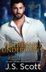Billionaire Undercover : The Billionaire's Obsession Hudson - Book