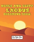 Moses And Egypt Exodus Coloring Book : The Passover Red Sea Exodus From Egypt Story Coloring Pages - Moses and Pharaoh, Bible Story Children Activity Book - Book