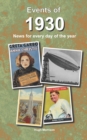 Events of 1930 : news for every day of the year - Book