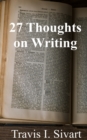 27 Thoughts on Writing - Book