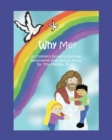 Why Me? : A Children's Guide to Spiritual Restoration from Sexual Abuse - Book