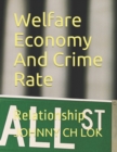 Welfare Economy And Crime Rate : Relationship - Book