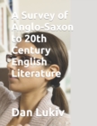 A Survey of Anglo-Saxon to 20th Century English Literature - Book