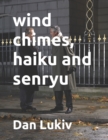 wind chimes, haiku and senryu - Book
