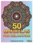 50 Mandalas For Relaxation : Big Mandala Coloring Book for Adults 50 Images Stress Management Coloring Book For Relaxation, Meditation, Happiness and Relief & Art Color Therapy(Volume 8) - Book
