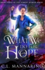 What We Do for Hope - Book