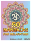 50 Mandalas For Relaxation : Big Mandala Coloring Book for Adults 50 Images Stress Management Coloring Book For Relaxation, Meditation, Happiness and Relief & Art Color Therapy(Volume 10) - Book