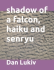 shadow of a falcon, haiku and senryu - Book