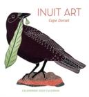 INUIT ART CAPE DORSET CALENDRIER 2022 MI - Book