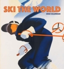 SKI THE WORLD 2022 WALL CALENDAR - Book
