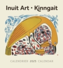 Inuit Art : Kinngait 2025 Wall Calendar - Book