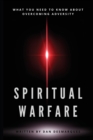 Spiritual Warfare : What You Need to Know About Overcoming Adversity - Book