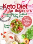 Keto Diet for Beginners : Ketogenic Recipes Cookbook to Start Living Keto. DIY Face Masks from Top Keto Foods for Anti-Aging Effect - Book
