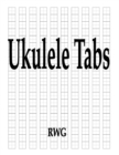 Ukulele Tabs : 200 Pages 8.5" X 11" - Book