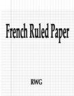 French Ruled Paper : 100 Pages 8.5" X 11" - Book
