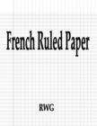 French Ruled Paper : 200 Pages 8.5" X 11" - Book
