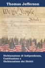 Dichiarazione di indipendenza, Costituzione e Dichiarazione dei Diritti : Declaration of Independence, Constitution, and Bill of Rights, Italian edition - Book