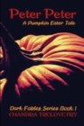 Peter, Peter : A Pumpkin Eater Tale - Book