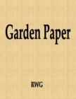 Garden Paper : 150 Pages 8.5" X 11" - Book