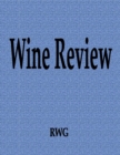 Wine Review : 100 Pages 8.5" X 11" - Book