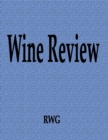 Wine Review : 200 Pages 8.5" X 11" - Book
