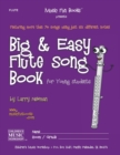 Big and Easy Flute Song Book : for Young Students - Book
