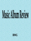 Music Album Review : 150 Pages 8.5" X 11" - Book