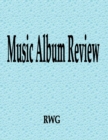 Music Album Review : 200 Pages 8.5" X 11" - Book