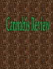 Cannabis Review : 50 Pages 8.5" X 11" - Book