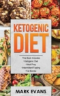 Ketogenic Diet : 4 Manuscripts - Ketogenic Diet Beginner's Guide, 70+ Quick and Easy Meal Prep Keto Recipes, Simple Approach to Intermittent Fasting, 60 Delicious Fat Bomb Recipes (Volume 2) - Book