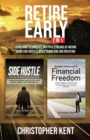 Retire Early - 2 in 1 : Learn How to Generate Multiple Streams of Income using Side Hustles while Budgeting and Investing - Book