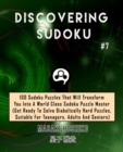 Discovering Sudoku #7 : 100 Sudoku Puzzles That Will Transform You Into A World Class Sudoku Puzzle Master (Get Ready To Solve Diabolically Hard Puzzles, Suitable For Teenagers, Adults And Seniors) - Book