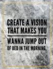 Create a vision that makes you wanna jump out of the bed in the morning. : Marble Design 100 Pages Large Size 8.5" X 11" Inches Gratitude Journal And Productivity Task Book - Book