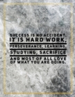 Success is no accident. It is hard work, perseverance, learning, studying, sacrifice and most of all love of what you are doing. : Marble Design 100 Pages Large Size 8.5" X 11" Inches Gratitude Journa - Book