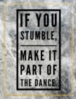 If you stumble, make it part of the dance. : Marble Design 100 Pages Large Size 8.5" X 11" Inches Gratitude Journal And Productivity Task Book - Book