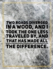 Two roads diverged in a wood, and I took the one less traveled by, and that has made all the difference. : Marble Design 100 Pages Large Size 8.5" X 11" Inches Gratitude Journal And Productivity Task - Book