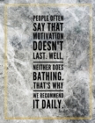 People often say that motivation doesn't last. Well, neither does bathing. That's why we recommend it daily. : Marble Design 100 Pages Large Size 8.5" X 11" Inches Gratitude Journal And Productivity T - Book