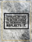 There are two ways of spreading light : to be the candle or the mirror that reflects it.: Marble Design 100 Pages Large Size 8.5" X 11" Inches Gratitude Journal And Productivity Task Book - Book