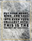 Put your heart, mind and soul into even your smallest acts. This is the secret to success. : Marble Design 100 Pages Large Size 8.5" X 11" Inches Gratitude Journal And Productivity Task Book - Book