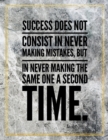 Success does not consist in never making mistakes, but in never making the same one a second time. : Marble Design 100 Pages Large Size 8.5" X 11" Inches Gratitude Journal And Productivity Task Book - Book