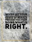 Never let your sense of morals prevent you from doing what is right. : Marble Design 100 Pages Large Size 8.5" X 11" Inches Gratitude Journal And Productivity Task Book - Book