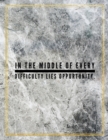 In the middle of every difficulty lies opportunity. : Marble Design 100 Pages Large Size 8.5" X 11" Inches Gratitude Journal And Productivity Task Book - Book