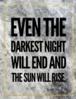 Even the darkest night will end and the sun will rise. : Marble Design 100 Pages Large Size 8.5" X 11" Inches Gratitude Journal And Productivity Task Book - Book