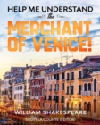 Help Me Understand the Merchant of Venice! : Includes Summary of Play and Modern Translation - Book