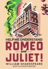 Help Me Understand Romeo and Juliet! : Includes Summary of Play and Modern Translation - Book