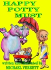 Happy Potty Must : Happy Potty Must and Lily - Book