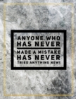 Anyone who has never made a mistake has never tried anything new. : Marble Design 100 Pages Large Size 8.5" X 11" Inches Gratitude Journal And Productivity Task Book - Book