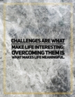 Challenges are what make life interesting; overcoming them is what makes life meaningful. : Marble Design 100 Pages Large Size 8.5" X 11" Inches Gratitude Journal And Productivity Task Book - Book