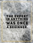 The expert in anything was once a beginner. : Marble Design 100 Pages Large Size 8.5" X 11" Inches Gratitude Journal And Productivity Task Book - Book